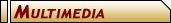 Multimedia